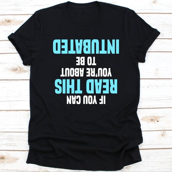 Other - If You Can This Youre To Be Intubated Shirt Respiratory Care Tshirt